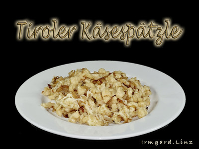 Tiroler Käsespätzle Rezept